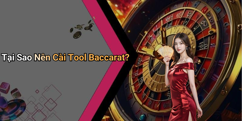 Install Baccarat Tool: The Perfect Solution For Those Who Are Passionate About Betting