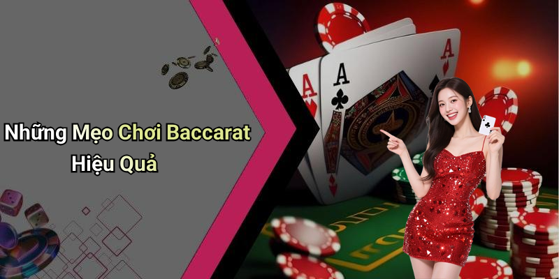 Những Mẹo Chơi Baccarat Hiệu Quả